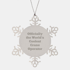 Funny Crane Operator Gifts from Friends for Men Officially The World's Coolest Crane Operator Christmas Unique Ornaments Snowflake - Image 1