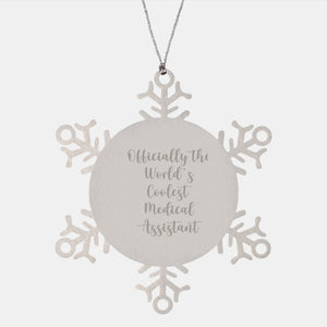 Medical Assistant Christmas Snowflake Ornament Gifts from Friends, Officially The World's Coolest Medical Assistant, Unique Snowflake Ornament - Image 1