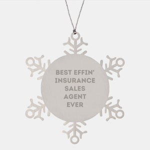 Funny Snowflake Ornament Gifts from Men to Best Effin' Insurance Sales Agent Ever - Image 1