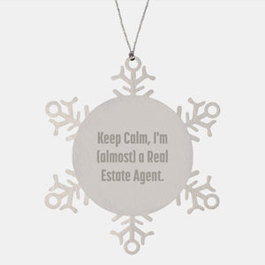 Keep Calm, I'm Almost a Real Estate Agent Gifts for Real Estate Agent Friends, Snowflake Ornament, Christmas Unique Gifts from Family - Image 1