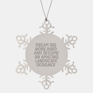 Landscape Designer Funny Gift, Snowflake Ornament with Inspirational Quote, Gifts from Friends for Landscape Designers - Image 1