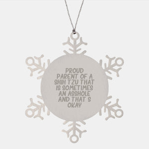 Funny Shih Tzu Dog Snowflake Ornament Gifts from Friends for Christmas, Proud Parent Quote - Image 1