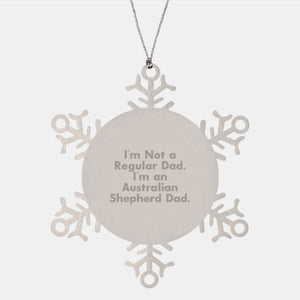 Australian Shepherd Dad Gifts, Funny Snowflake Ornaments for Men, Friends, Family, and Coworkers, Handcrafted Stainless Steel, Durable and Shatterproof, Christmas Unique Gifts from Dad - Image 1