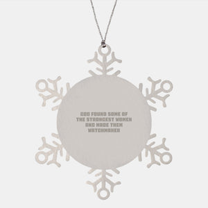 'God Found Some Of The Strongest Women And Made Them Watchmakers' Snowflake Ornament Gifts from Men to Watchmakers Women Friends Family for Christmas Unique Presents - Image 1