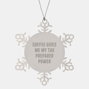 Tax Preparer Power Gifts for Men from Friends, Snowflake Ornament for Christmas Unique Gifts, Coffee Quote - Image 1
