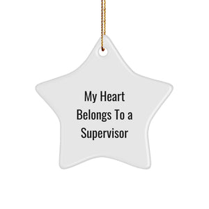 Funny Gifts from Men to Supervisor, Supervisor Star Ornament My Heart Belongs To A Supervisor, Christmas Unique Gifts - Image 1