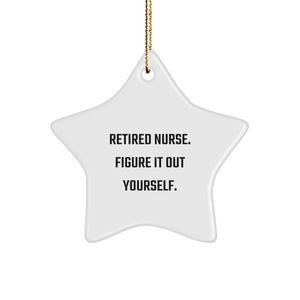 Funny Nurse Gifts for Christmas - Retired Nurse Figure It Out Yourself Star Ornament Gifts from Family or Friends for Nurse - Image 1