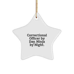 Funny Correctional Officer Gifts from Men - Correctional Officer By Day. Ninja By Night. Star Ornament for Christmas Unique Presents for Correctional Officers - Image 1