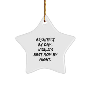 Architect Gifts from Mom, Star Ornament by Day, World's Best Mom by Night, Christmas Unique Delights for Family - Image 1