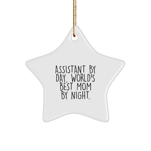 Funny Assistant Gifts for Christmas - Star Ornament by Day, World's Best Mom By Night. - Gifts from Mom to Assistant - Image 1