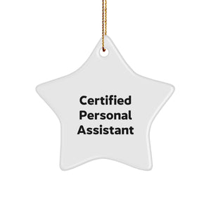 Funny Quote Certified Personal Assistant Star Ornament Gifts for Men, Funny Gifts from Friends to Coworkers, 3.25" Tall - Image 1