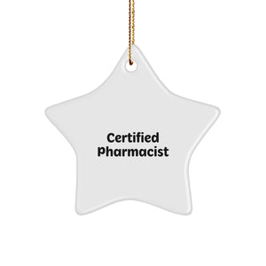 Funny Certified Pharmacist Star Ornament Gifts from Friends for Pharmacist, Christmas Unique Gifts, Pharmacist Appreciation - Image 1