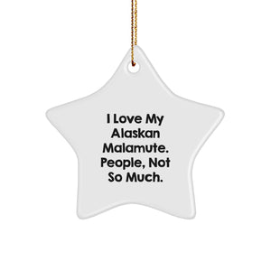 Alaskan Malamute Dog Star Ornament, Funny Quote, Gift from Family for Friends, Christmas Unique Gifts - Image 1