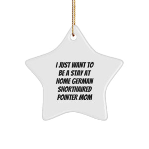 German Shorthaired Pointer Dog Mom Star Ornament, Funny Quote Gifts for Her, Christmas Unique Gifts from Friends, Family, or Coworkers - Image 1