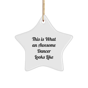 Funny Dancer Gifts from Friends, This Is What An Awesome Dancer Looks Like, Star Ornament for Christmas - Image 1