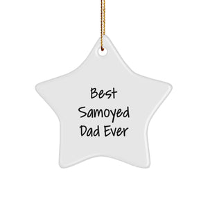 Funny Samoyed Dad Ever Gifts from Family for Christmas Star Ornament, Best Samoyed Dad Ever Star Ornament for Samoyed Dog Lovers - Image 1