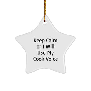 Funny Cook Christmas Unique Gifts from Friends Star Ornament for Cook Lovers Keep Calm Or I Will Use My Cook Voice - Image 1