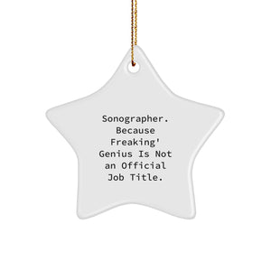 Sonographer genius Star Ornament, Funny Quote, Gifts from Friends to Sonographer, for Christmas - Image 1