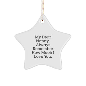 Nanny Gifts from Men to My Dear Nanny, Star Ornament for Christmas, Always Remember How Much I Love You. - Image 1