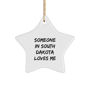 Someone in South Dakota Loves Me Star Ornament, Funny Gift from Friends to Family for Christmas - Image 1