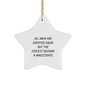 Magistrate Star Ornament Funny Quote Gifts from Men to Magistrate - Image 1