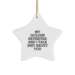 Golden Retriever Dog Star Ornament Funny Quote Gifts from Family to Friends at Christmas - Image 1