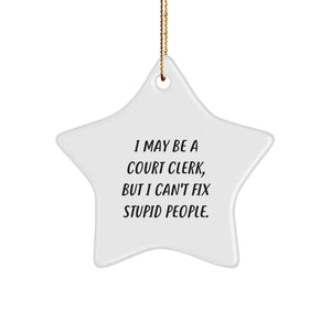 Funny Court Clerk Gifts from Friends: 'I May Be A Court Clerk, But...' Star Ornament for Christmas - Image 1