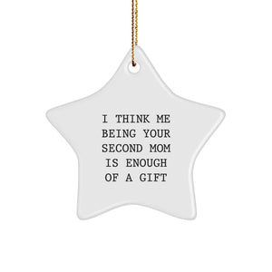 Second Mom's Gift, Funny Quote Star Ornament, Gifts from Women to Second Mom, Perfect for Christmas - Image 1