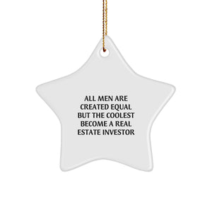 Funny Real Estate Investor Gifts from Men - Christmas Unique Star Ornaments for Real Estate Investors, Funny Quote 'All Men Are Created Equal But The Coolest Become A Real Estate Investor' - Image 1