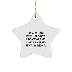 Funny School Psychologist Gifts from Friends for Men and Women, 'I'm Right' Star Ornament for Christmas Unique Decorations - Image 1