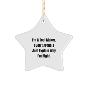 Funny Tool Maker Gifts for Men - I'm Right Star Ornament, Gifts from Men to Tool Maker Friends, Unique Christmas Ornaments - Image 1