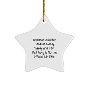 Funny Insurance Adjuster Gifts for Christmas, Star Ornament with Quote - Gifts from Friends and Family - Image 1