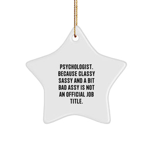 Psychologist Gifts from Friends, Family, or Coworkers - Star Ornament with Funny Quote for Christmas - Image 1