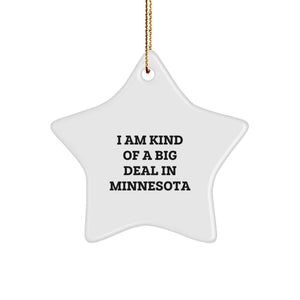 Minnesota Star Ornament, Funny Quote 'I Am Kind Of A Prime Selection In Minnesota' Gifts for Friends, Christmas Unique Gifts from Family - Image 1