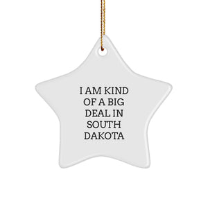 South Dakota Star Ornament, Funny Quote Gifts from South Dakota, Inspirational I Am Kind Of A Prime Selection In South Dakota, Christmas Unique Gifts for Women, Men, Friends, Family - Image 1