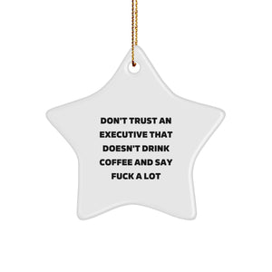 Funny Executive Gifts: Don't Trust, Say 'F--k A Lot', Star Ornament for Men, Women, Coworkers, Family - White, 3.25" Tall, MDF Material, Sublimation Print - Gifts from Friends, Gifts for Executives - Image 1