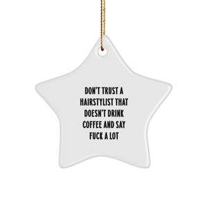 Funny Hairstylist Gifts for Christmas - 'Don't Trust' Star Ornament from Friends, 'Hairstylist' to Family - Image 1
