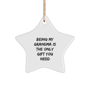 Being My Grandma Is The Only Gift You Need, Funny Star Ornament Gifts for Grandma from Family, White Star Shaped Decoration for Christmas - Image 1
