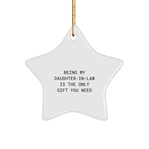 Funny Daughter-in-law Gifts from Family Members, Star Ornament for Daughter-in-law, Being My Daughter-in-law Is The Only Gift You Need - Image 1