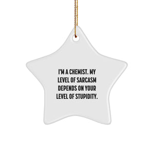 Funny Chemist Star Ornament Gifts from Friends and Family for Chemist - I'm a Chemist My Sarcasm Depends on Your Stupidity, Christmas Unique Star Ornaments - Image 1
