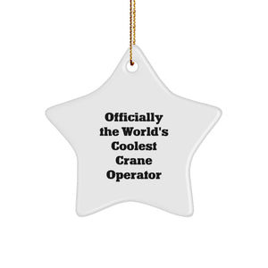 Funny Crane Operator Gifts from Friends for Men - Officially The World's Coolest Crane Operator Star Ornament - Image 1