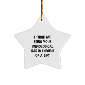 Unbiological Dad Gifts, Funny Star Ornament Quotes, Christmas Unique Gifts from Men to Unbiological Dad - Image 1