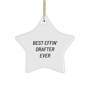 Funny Drafter Gifts from Men, Best 'Effin' Drafter Ever Star Ornament for Christmas Unique Gifts - Image 1