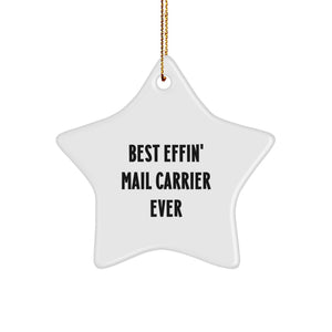 Funny Mail Carrier Gifts - Best Effin' Star Ornament for Christmas - Gifts from Men to Mail Carrier Friends - Image 1