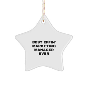 Funny Marketing Manager Gift, Star Ornament for Christmas Unique Gifts from Friends to Best Effin' Marketing Manager Ever - Image 1