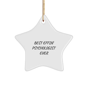 Funny Psychologist Gifts - Best Effin' Psychologist Ever Star Ornament, White Color, Perfect Christmas Unique Gift for Friends, Family, Coworkers - Star Ornament for Psychologist's Office - Image 1