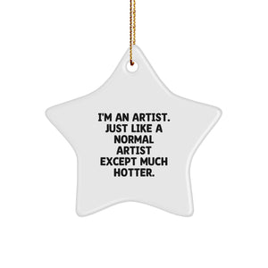 Artist Gifts from Friends, Gifts for Artist - I'm An Artist Star Ornament, Funny Christmas Decoration - Image 1
