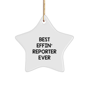 Funny Reporter Star Ornament Gifts from Men to Best Effin' Reporter Ever Friends - Image 1
