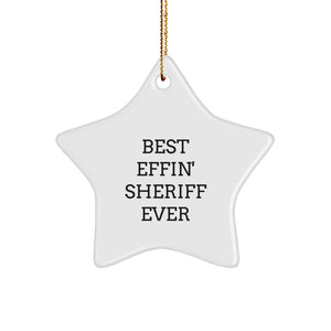 Funny Sheriff Gifts - Best Effin' Sheriff Ever Star Ornament, Christmas Unique Gifts from Friends, Family, or Coworkers for Sheriff, Star Ornament for Men, Women, or Heros - Image 1