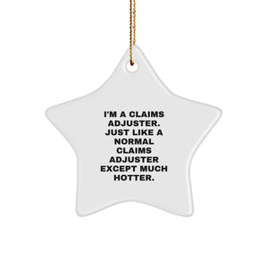 Claims Adjuster Hot Star Ornament, Funny Quote Gifts from Friends to Claims Adjuster, Christmas Unique Gifts - Image 1